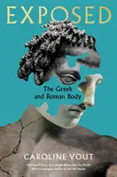 Exposé - Le corps grec et romain - Exposed - The Greek and Roman Body