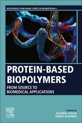 Biopolymères à base de protéines : De la source aux applications biomédicales - Protein-Based Biopolymers: From Source to Biomedical Applications