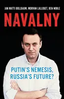 Navalny - Némésis de Poutine, avenir de la Russie ? - Navalny - Putin's Nemesis, Russia's Future?