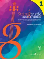 Stringtastic Book 1 : Violin - La série intégrée pour cordes avec plus de 50 morceaux amusants, idéale pour l'enseignement individuel et en groupe - Stringtastic Book 1: Violin - The integrated string series with over 50 fun pieces ideal for individual and group teaching