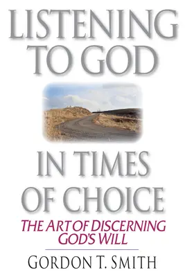 Écouter Dieu en période de choix : Vivre entre ce qui est et ce qui devrait être - Listening to God in Times of Choice: Living Between How It Is & How It Ought to Be