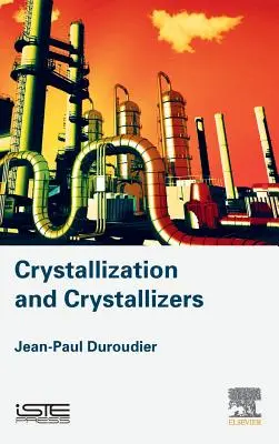 Cristallisation et cristallisoirs - Crystallization and Crystallizers