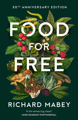 Nourriture gratuite : édition du 50e anniversaire - Food for Free: 50th Anniversary Edition