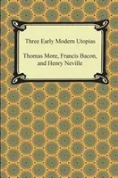 Trois utopies du début des temps modernes - Three Early Modern Utopias