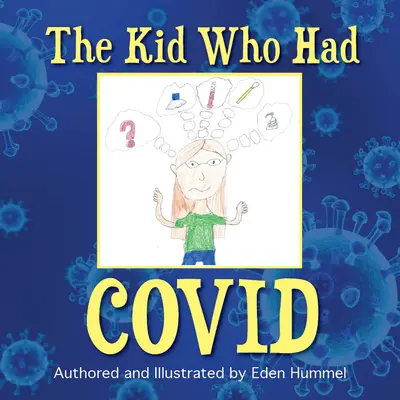 L'enfant qui avait du covid - The Kid Who Had Covid