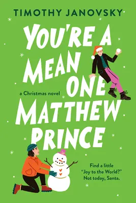 Tu es un méchant, Matthew Prince - You're a Mean One, Matthew Prince