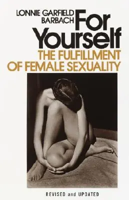 Pour vous : L'épanouissement de la sexualité féminine - For Yourself: The Fulfillment of Female Sexuality