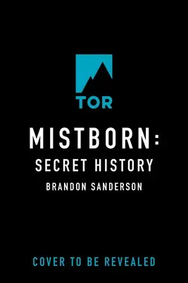 Mistborn : Histoire secrète - Mistborn: Secret History