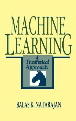 L'apprentissage automatique : Une approche théorique - Machine Learning: A Theoretical Approach