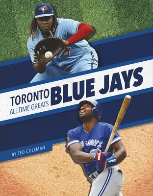 Blue Jays de Toronto Grands de tous les temps - Toronto Blue Jays All-Time Greats