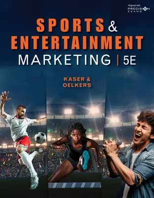Marketing du sport et du divertissement, édition pour étudiants - Sports and Entertainment Marketing, Student Edition