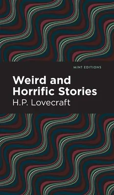 Histoires étranges et horribles - Weird and Horrific Stories