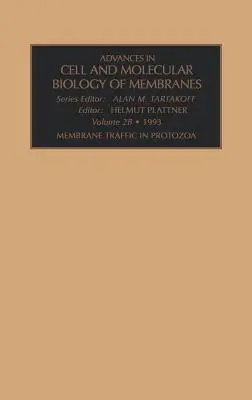 Le trafic membranaire chez les protozoaires, partie a : Volume 2 - Membrane Traffic in Protozoa, Part a: Volume 2