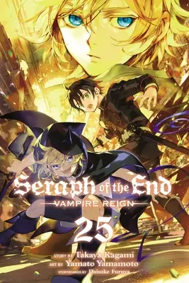 Séraphin de la fin, tome 25 : Le règne des vampires - Seraph of the End, Vol. 25: Vampire Reign