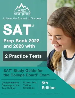 SAT Prep Book 2022 and 2023 with 2 Practice Tests : SAT Study Guide for the College Board Exam [5th Edition] (en anglais) - SAT Prep Book 2022 and 2023 with 2 Practice Tests: SAT Study Guide for the College Board Exam [5th Edition]