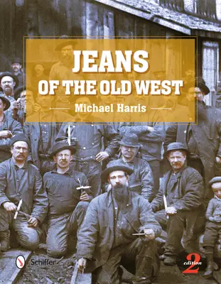 Jeans of the Old West, 2e édition - Jeans of the Old West, 2nd Edition