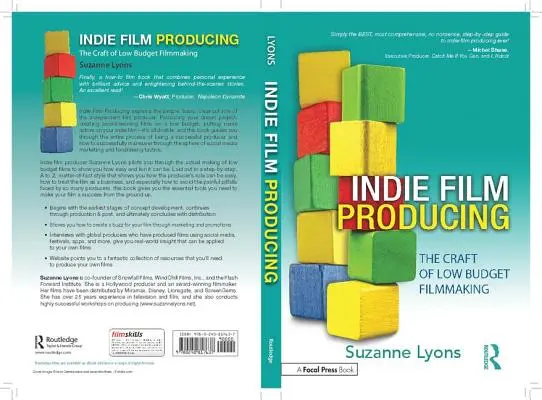 Production de films indépendants : L'art de réaliser des films à petit budget - Indie Film Producing: The Craft of Low Budget Filmmaking