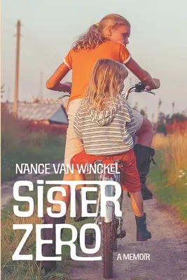 Sister Zero : A Memoir - Sister Zero: A Memoir