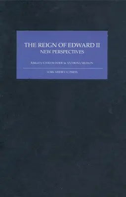 Le règne d'Édouard II : nouvelles perspectives - The Reign of Edward II: New Perspectives