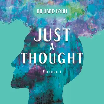 Juste une pensée Volume 1 - Just A Thought Volume 1