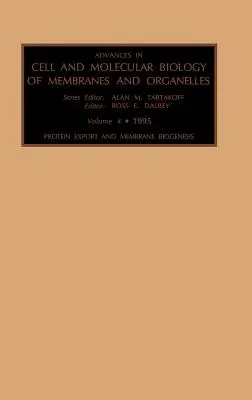 Exportation de protéines et biogénèse membranaire : Volume 4 - Protein Export and Membrane Biogenesis: Volume 4