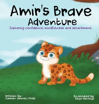 L'aventure courageuse d'Amir : Explorer la confiance, la pleine conscience et l'attachement - Amir's Brave Adventure: Exploring Confidence, Mindfulness and Attachment
