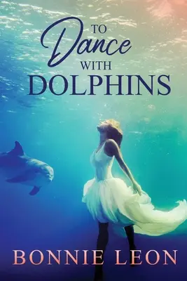 Danser avec les dauphins - To Dance with Dolphins