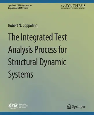 Processus intégré d'analyse des essais pour les systèmes dynamiques structurels - Integrated Test Analysis Process for Structural Dynamic Systems