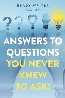 Réponses aux questions que vous ne saviez pas qu'il fallait poser - Answers to Questions You Never Knew to Ask