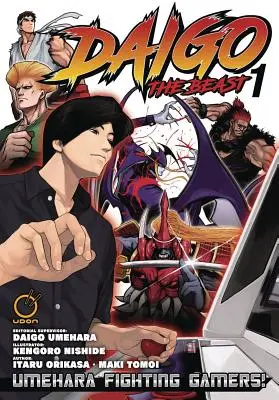 Daigo la bête : Umehara Fighting Gamers ! Volume 1 - Daigo the Beast: Umehara Fighting Gamers! Volume 1