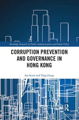 Prévention de la corruption et gouvernance à Hong Kong - Corruption Prevention and Governance in Hong Kong