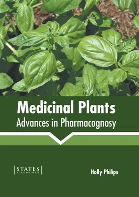 Plantes médicinales : Avancées en pharmacognosie - Medicinal Plants: Advances in Pharmacognosy