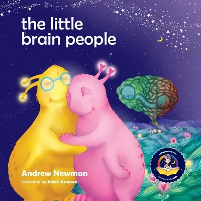 Les petits cerveaux : Donner aux enfants un langage et des outils pour les aider à surmonter les moments difficiles de leur cerveau - The Little Brain People: Giving kids language and tools to help with yucky brain moments