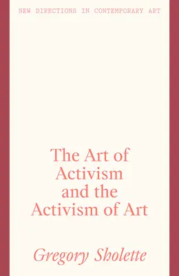 L'art de l'activisme et l'activisme de l'art - The Art of Activism and the Activism of Art