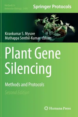 Plant Gene Silencing : Méthodes et protocoles - Plant Gene Silencing: Methods and Protocols