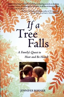 Si un arbre tombe : La quête d'une famille pour entendre et être entendue - If a Tree Falls: A Family's Quest to Hear and Be Heard