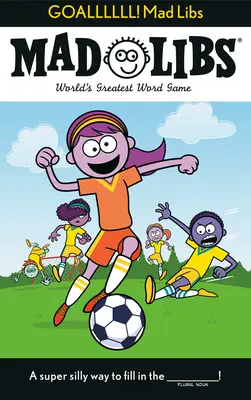 Goallllll ! Mad Libs : Le plus grand jeu de mots du monde - Goallllll! Mad Libs: World's Greatest Word Game