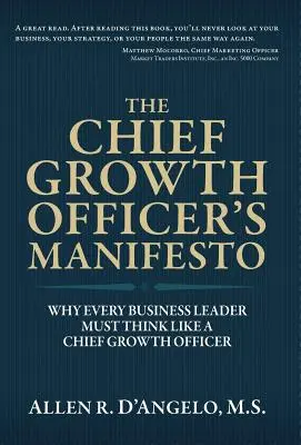 Le Manifeste du Chief Growth Officer : Pourquoi chaque chef d'entreprise doit penser comme un Chief Growth Officer - The Chief Growth Officer's Manifesto: Why Every Business Leader Must Think Like a Chief Growth Officer