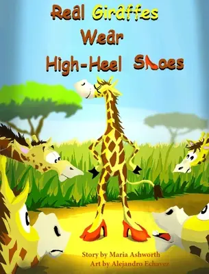 Les vraies girafes portent des chaussures à talons hauts - Real Giraffes Wear High-heel Shoes