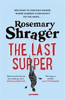 Last Supper - Un premier roman irrésistible où s'entrechoquent crime douillet et cuisine ! - Last Supper - The irresistible debut novel where cosy crime and cookery collide!