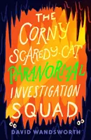 L'équipe d'investigation paranormale de Corny Scarey-Cat - Corny Scaredy-Cat Paranormal Investigation Squad