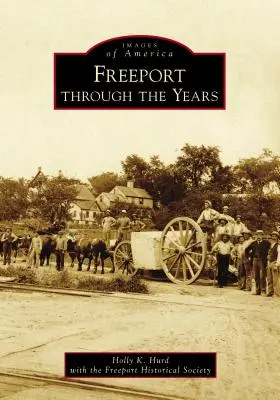 Freeport au fil des ans - Freeport Through the Years