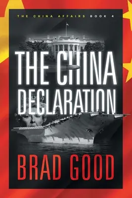 La Déclaration de la Chine (Livre 4) : Les affaires chinoises - The China Declaration (Book 4): The China Affairs