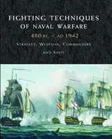 Techniques de combat de la guerre navale 1190bc - aujourd'hui - Fighting Techniques of Naval Warfare 1190bc - Present