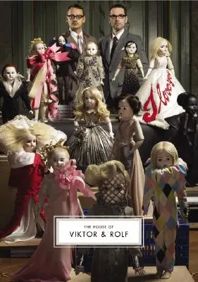 La maison Viktor & Rolf - The House of Viktor & Rolf