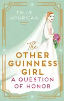 L'autre fille de la Guinness : Une question d'honneur - Other Guinness Girl: A Question of Honor