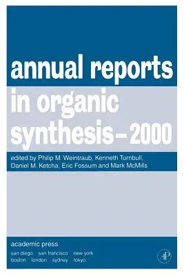 Rapports annuels sur la synthèse organique, 2000 - Annual Reports in Organic Synthesis, 2000