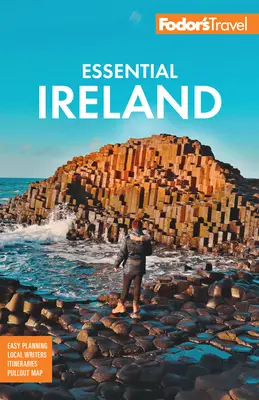 Fodor's Essential Ireland : Avec Belfast et l'Irlande du Nord - Fodor's Essential Ireland: With Belfast and Northern Ireland