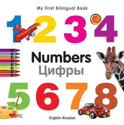 Mon premier livre bilingue - Les chiffres (anglais-russe) - My First Bilingual Book-Numbers (English-Russian)