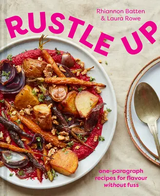 Rustle Up : Recettes d'un seul paragraphe pour une saveur sans chichis - Rustle Up: One-Paragraph Recipes for Flavour Without Fuss